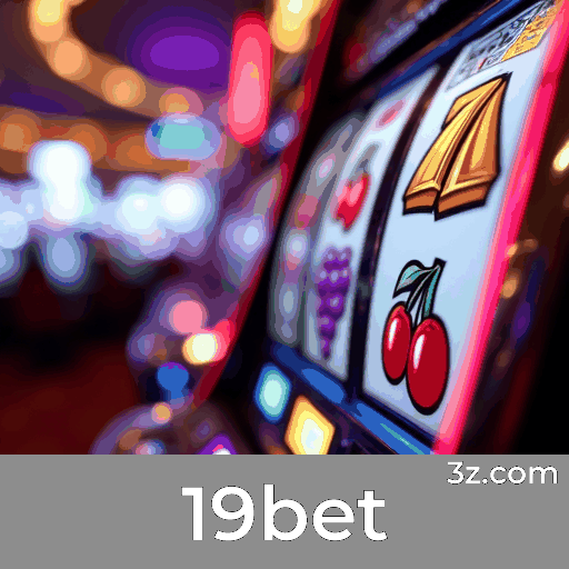 19bet: Sua Plataforma de Apostas Esportivas Profissional