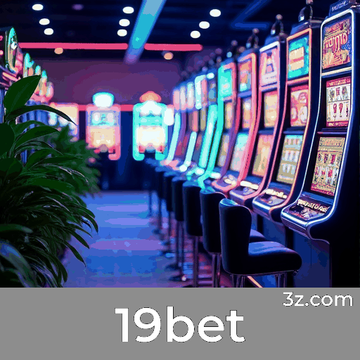 19bet: Seu Cassino Online Seguro e Premiado